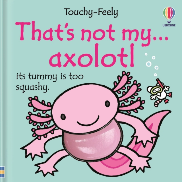Coperta cărții 'That's not my axolotl... - Emily Bone'