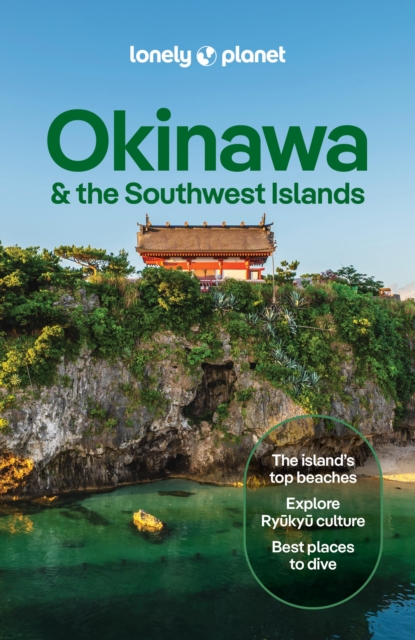 Coperta cărții 'Lonely Planet Okinawa & the Southwest Islands - Wendy|goss Lonely Planet|yanagihara'