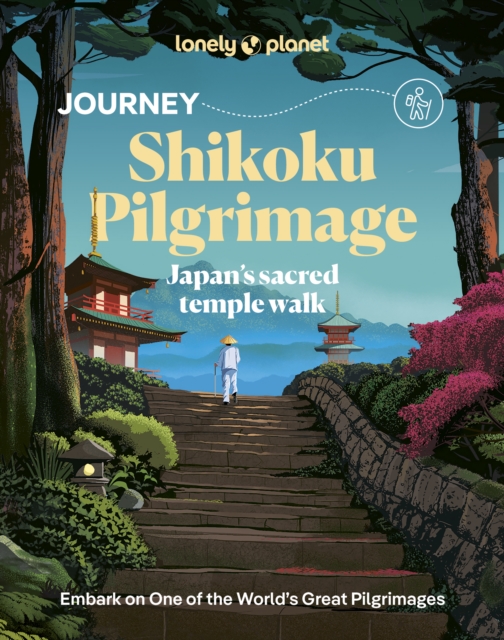 Coperta cărții 'Lonely Planet Journey Shikoku Pilgrimage - Craig|kahan Lonely Planet|mclachlan'