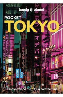 Coperta cărții 'Lonely Planet Pocket Tokyo - Selena|fong Lonely Planet|takigawa Hoy'