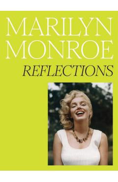 Coperta cărții 'Marilyn Monroe: Reflections -'