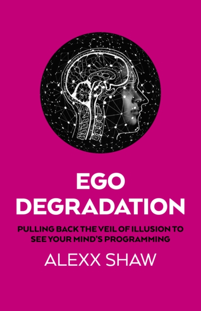 Coperta cărții 'Ego Degradation - Alexx Shaw'
