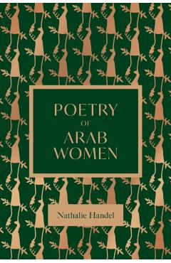 The Poetry of Arab Women: A Contemporary Anthology -