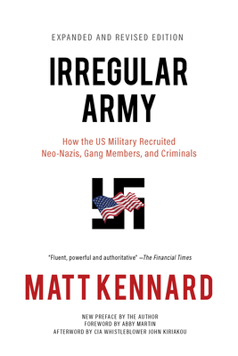 Coperta cărții 'Irregular Army: How the Us Military Recruited Neo-Nazis, Gang Members, and Criminals - Matt Kennard'