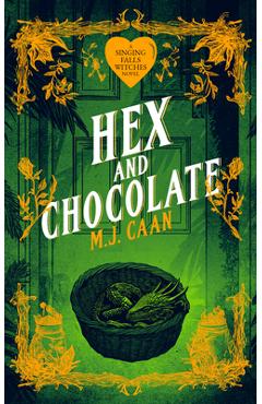 Coperta cărții 'Hex and Chocolate: Singing Falls Witches Book Four - M. J. Caan'