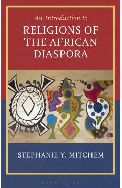 Introduction to Religions of the African Diaspora - Stephanie Y. Mitchem