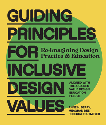 Coperta cărții 'Guiding Principles for Inclusive Design Values: Reimagining Design Practice and Education - Aligned with the Aiga Dec'