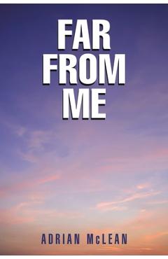 Coperta cărții 'Far From Me - Adrian Mclean'