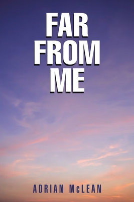 Coperta cărții 'Far From Me - Adrian Mclean'