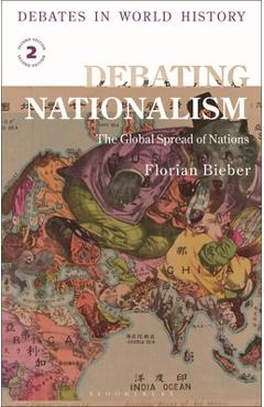 Coperta cărții 'Debating Nationalism: The Global Spread of Nations - Florian Bieber'