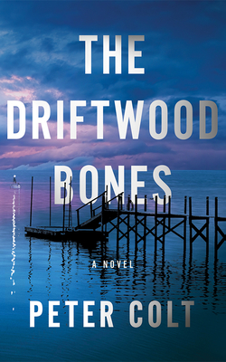 Coperta cărții 'The Driftwood Bones - Peter Colt'
