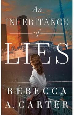 Coperta cărții 'An Inheritance of Lies - Rebecca A. Carter'