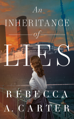 Coperta cărții 'An Inheritance of Lies - Rebecca A. Carter'