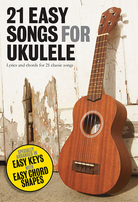 Coperta cărții '21 Easy Songs for Ukulele -'