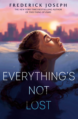 Coperta cărții 'Everything's Not Lost - Frederick Joseph'