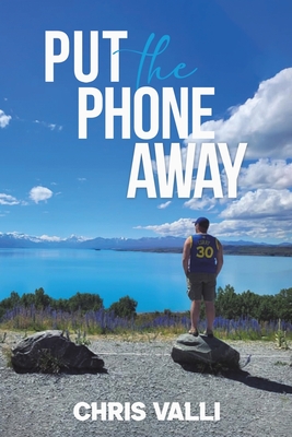 Coperta cărții 'Put the Phone Away - Chris Valli'