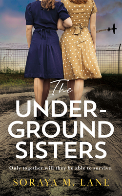 Coperta cărții 'The Underground Sisters - Soraya M. Lane'