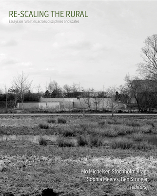 Coperta cărții 'Re-Scaling the Rural: Some Reflections from Europe - Mo Michelsen Stochholm Krag'