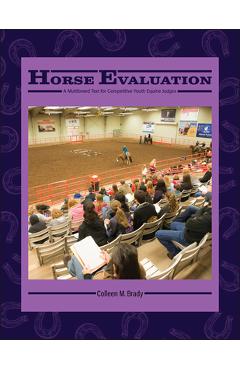Coperta cărții 'Horse Evaluation: A Multibreed Text for Competitive Youth Equine Judges - Colleen M. Brady'