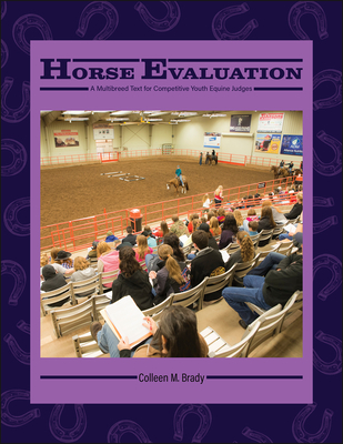 Coperta cărții 'Horse Evaluation: A Multibreed Text for Competitive Youth Equine Judges - Colleen M. Brady'