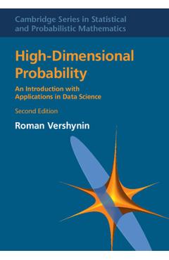 Coperta cărții 'High-Dimensional Probability: An Introduction with Applications in Data Science - Roman Vershynin'