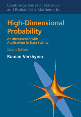 Coperta cărții 'High-Dimensional Probability: An Introduction with Applications in Data Science - Roman Vershynin'