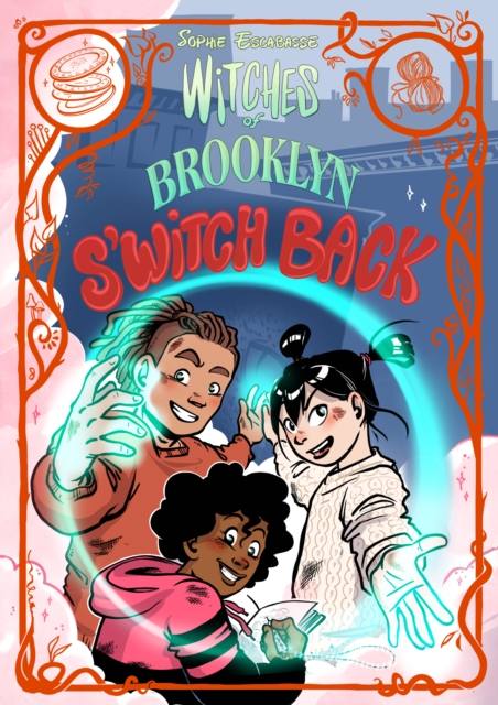 Coperta cărții 'Witches of Brooklyn: s'Witch Back: (A Graphic Novel) - Sophie Escabasse'