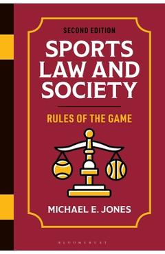 Coperta cărții 'Sports Law and Society: Rules of the Game - Michael E. Jones'