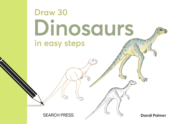Coperta cărții 'Draw 30: Dinosaurs: In Easy Steps - Dandi Palmer'
