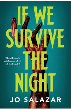 Coperta cărții 'If We Survive the Night - Jo Salazar'