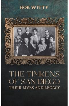 Coperta cărții 'The Timkens of San Diego - Bob Witty'