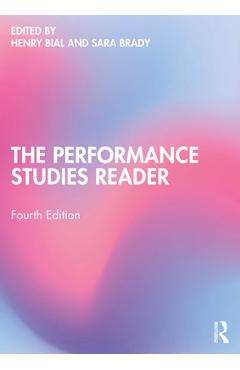 Coperta cărții 'The Performance Studies Reader - Henry Bial'