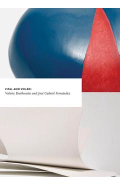 Coperta cărții 'Vital and Veiled: Valerie Brathwaite & José Gabriel Fernández - Valerie Brathwaite'