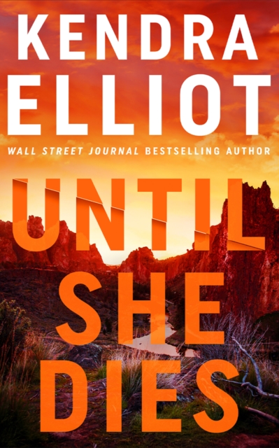 Coperta cărții 'Until She Dies - Kendra Elliot'