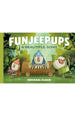 Coperta cărții 'Funjeepups: A Beautiful Song - Michael Slack'