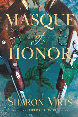 Coperta cărții 'Masque of Honor: Book One in the Fields of Honor Series - Sharon Virts'