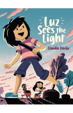 Coperta cărții 'Luz Sees the Light - Claudia Dávila'