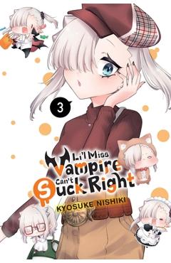 Coperta cărții 'Li'l Miss Vampire Can't Suck Right, Vol. 3 - Kyosuke Nishiki'
