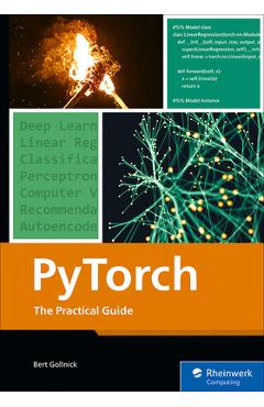 Coperta cărții 'Pytorch: The Practical Guide - Bert Gollnick'