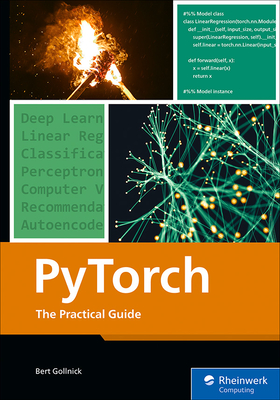 Coperta cărții 'Pytorch: The Practical Guide - Bert Gollnick'