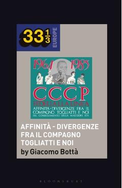 Coperta cărții 'Cccp - Fedeli Alla Linea's Affinità - Divergenze Fra Il Compagno Togliatti E Noi - Giacomo Bottà'