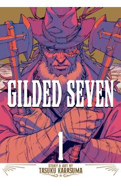Coperta cărții 'Gilded Seven Vol. 1 - Tasuku Karasuma'