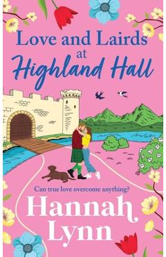 Coperta cărții 'Love and Lairds at Highland Hall - Hannah Lynn'