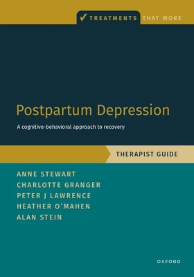 Coperta cărții 'Postpartum Depression Therapist Guide: A Cognitive-Behavioral Approach to Recovery - Anne Stewart'