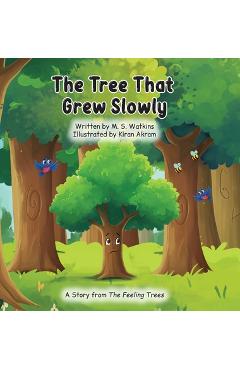 Coperta cărții 'The Tree That Grew Slowly - M. S. Watkins'