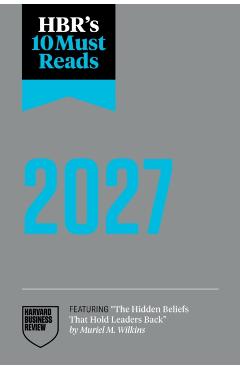 Coperta cărții 'Hbr's 10 Must Reads 2027: The Definitive Management Ideas of the Year from Harvard Business Review - Harvard Business'