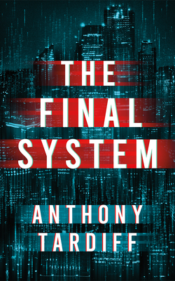 Coperta cărții 'The Final System - Anthony Tardiff'