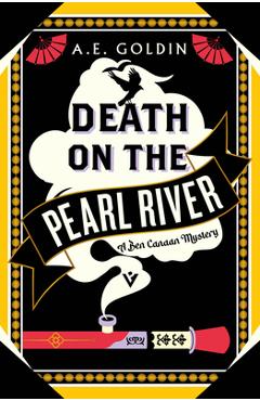 Coperta cărții 'Death on the Pearl River - A. E. Goldin'