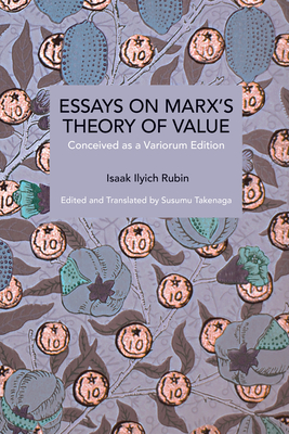 Coperta cărții 'Essays on Marx's Theory of Value: Conceived as a Variorum Edition - Isaak Illich Rubin'