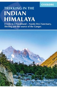 Coperta cărții 'Trekking in the Indian Himalaya: 8 Treks in Uttarakhand - Nanda Devi Sanctuary, Shivling and the Source of the Ganges -'